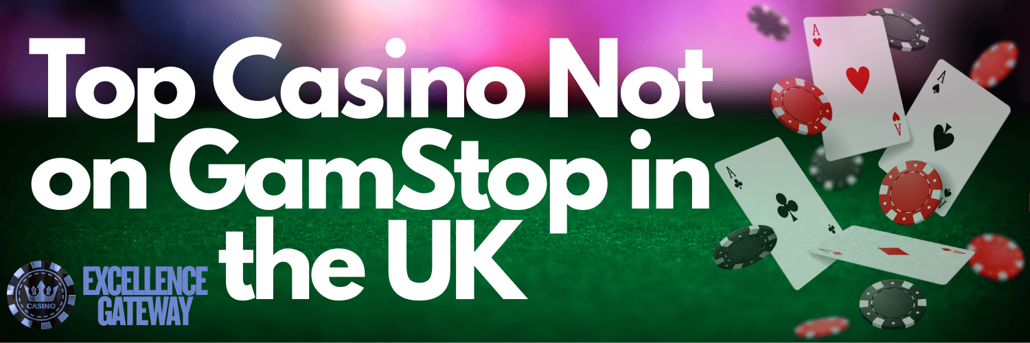 Top Casinos UK Not on Gamstop Your Guide to Alternative Gaming